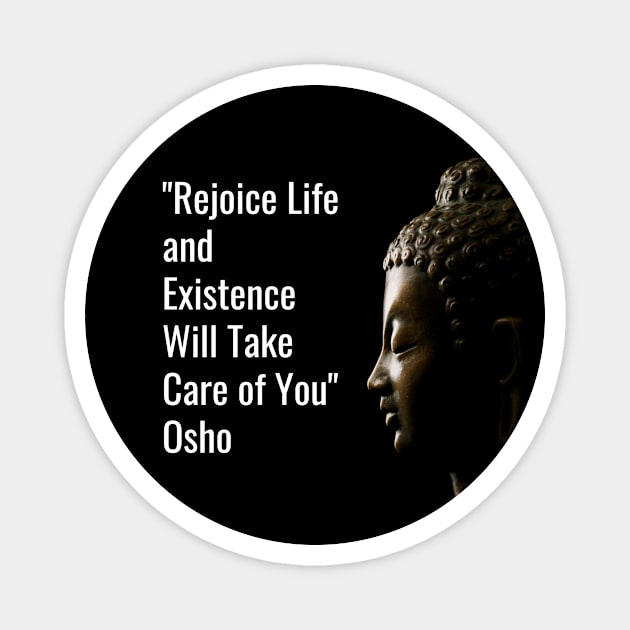 Osho. Rejoice life and existence... Magnet by NandanG